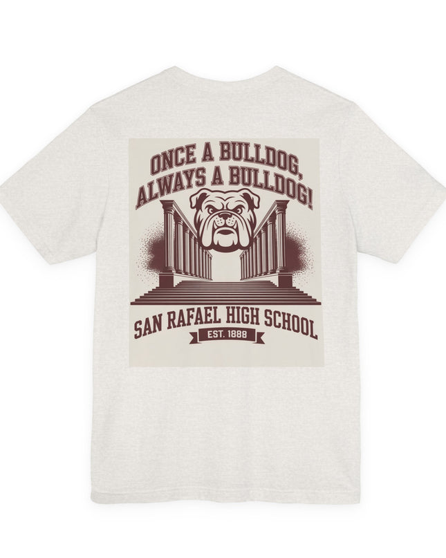 "Once a Bulldog, Always a Bulldog" Unisex Jersey Short Sleeve Tee