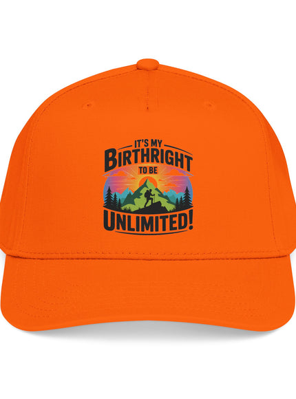 "It's my Birthright to be Unlimited" Mid Profile Baseball Cap