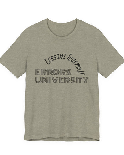 "Errors University, Lessons Learned!" Unisex Jersey Short Sleeve Tee