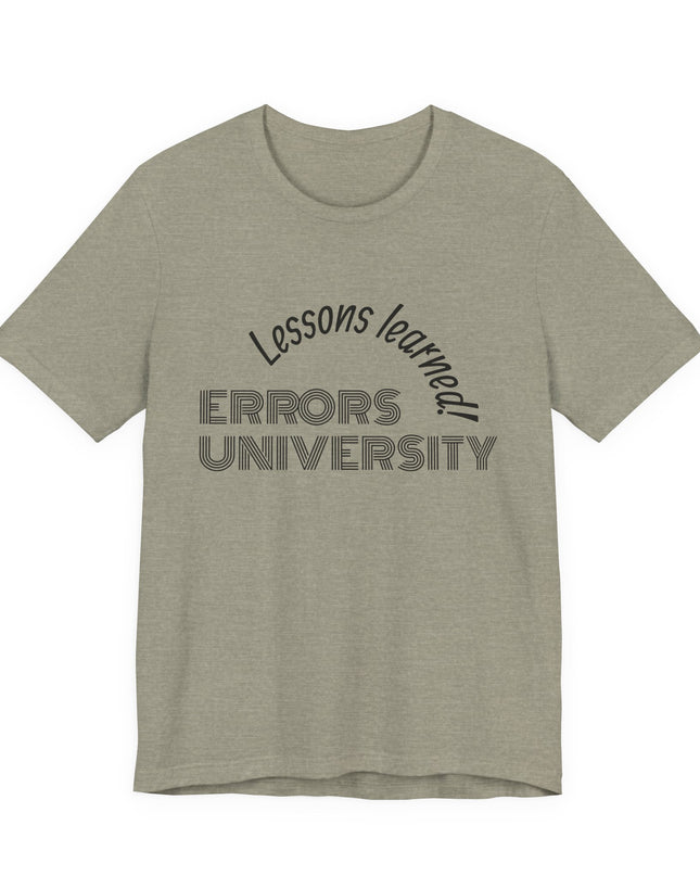 "Errors University, Lessons Learned!" Unisex Jersey Short Sleeve Tee
