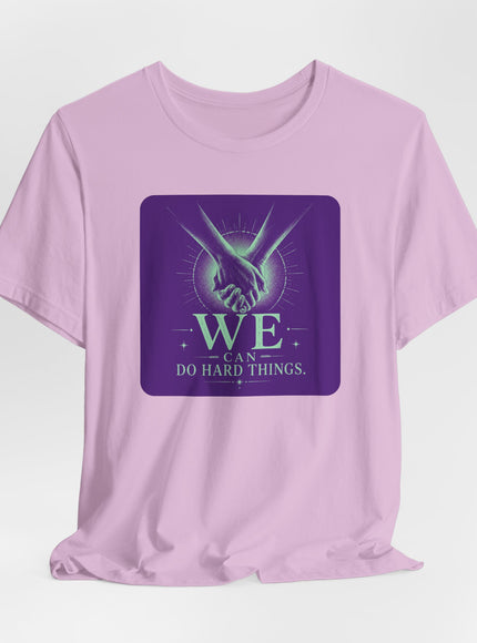 "We Can Do Hard Things" Unisex Jersey Short Sleeve Tee