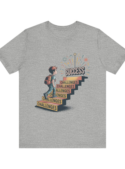 "Challenge Challenge Challenge Success" Unisex jersey short sleeve tee