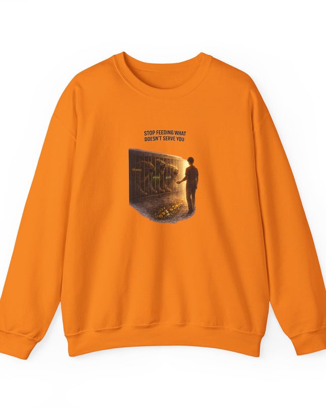"Stop Feeding What Doesn't Serve You" Unisex Adult Sweatshirt