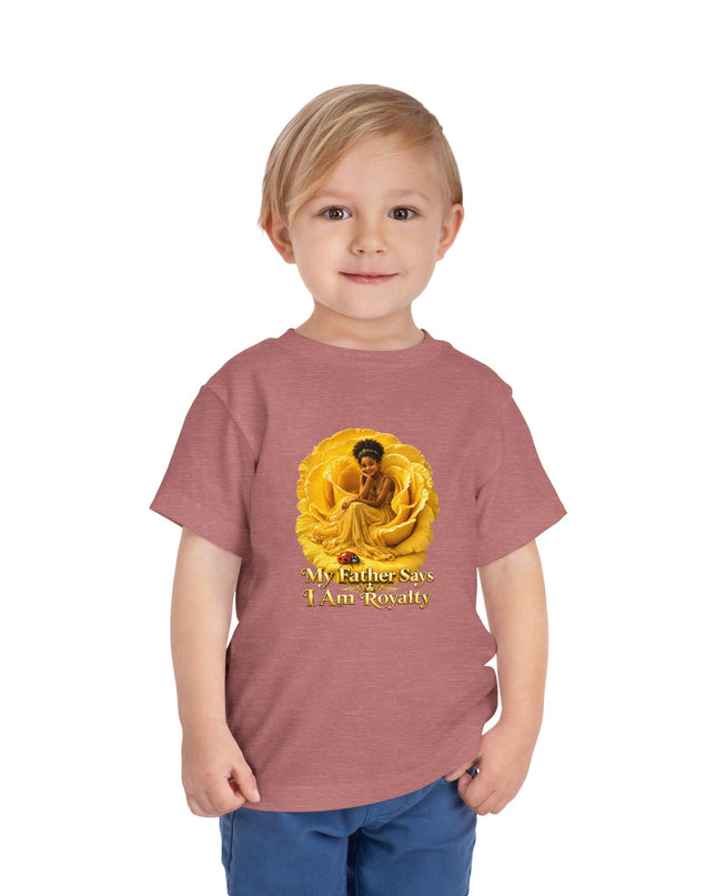 "My Father Says I am Royalty" Toddler Short Sleeve Tee
