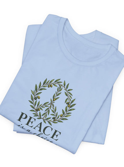 "Peace is a Choice" Unisex Jersey Short Sleeve Tee