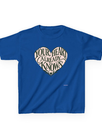 "Your Heart Already Knows" Kids Heavy Cotton Tee