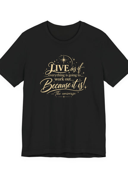 "Live As If..." Unisex Jersey Short Sleeve Tee