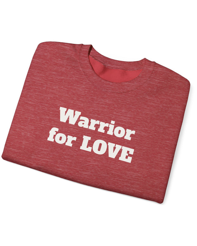 "Warrior for Love" Unisex Adult Sweatshirt