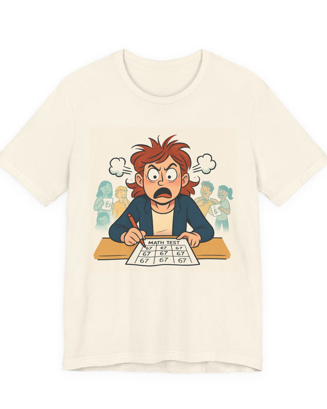 "67 with an Angry Math Teacher" - Unisex Jersey Short Sleeve Tee