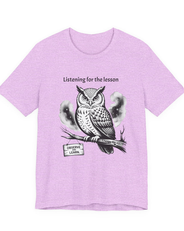 "Listening for the lesson, observe and listen, Energy for Success" Men's and Women's Jersey Short Sleeve Tee