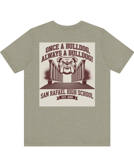 "Once a Bulldog, Always a Bulldog" Unisex Jersey Short Sleeve Tee