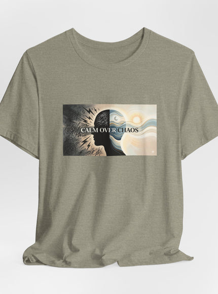 "Calm over Chaos" Unisex Jersey Short Sleeve Tee