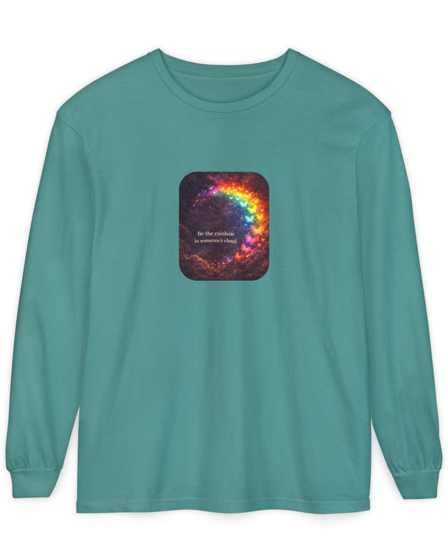 "Be the Rainbow in Someone's Cloud" Unisex Garment-dyed Long Sleeve T-Shirt