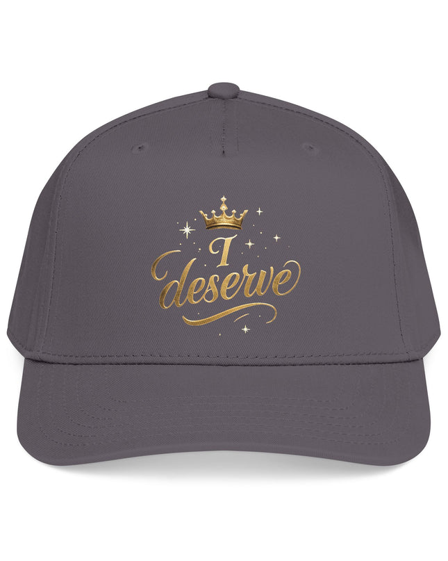 "I Deserve" Mid Profile Baseball Cap