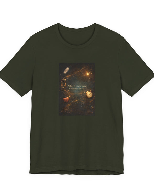"What If There Were No Coincidences?" Unisex Jersey Short Sleeve Tee
