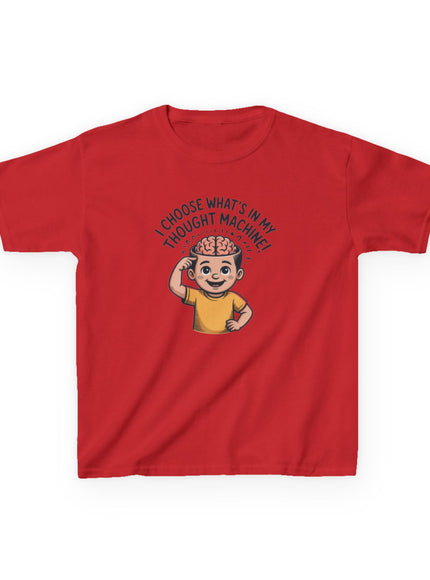 "I Choose What's in my Thought Machine" Kids Heavy Cotton Tee