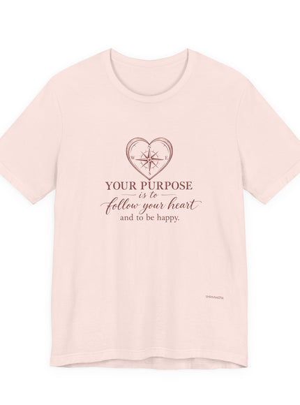 "Your Purpose is..." Unisex Jersey Short Sleeve Tee