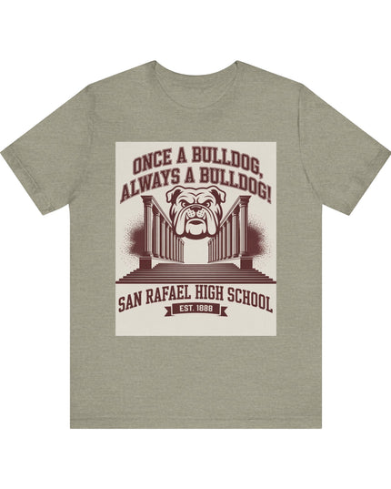 "Once a Bulldog, Always a Bulldog" Unisex Jersey Short Sleeve Tee