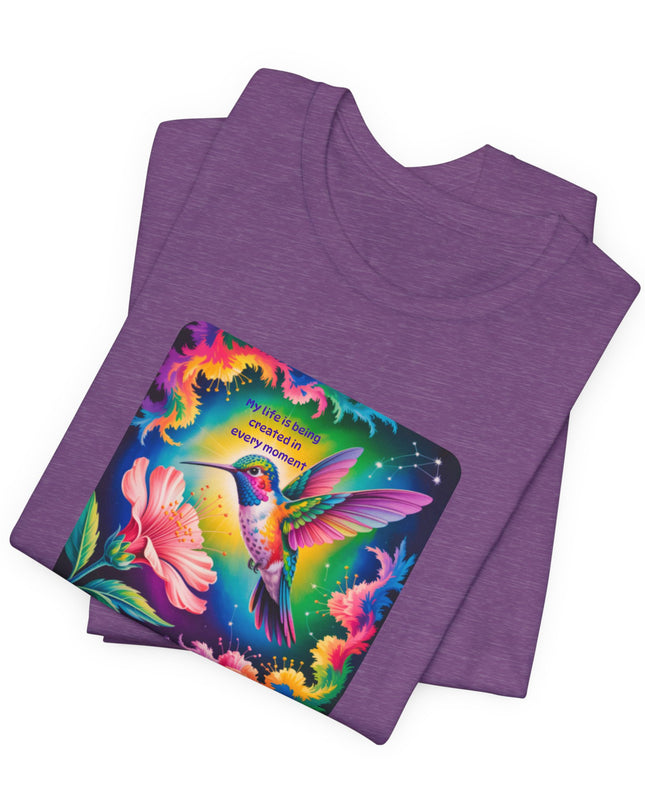 "My Life is Being Created in Every Moment" Unisex Jersey Short Sleeve Tee