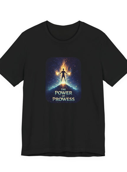 "The Power of Prowess" Unisex Jersey Short Sleeve Tee
