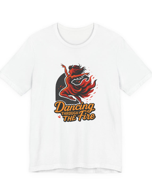 "Dancing through the Fire" Men's and Women's Jersey Short Sleeve Tee