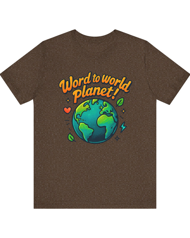"Word to World Planet" Unisex Jersey Short Sleeve Tee