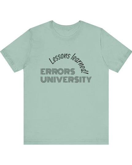 "Errors University, Lessons Learned!" Unisex Jersey Short Sleeve Tee