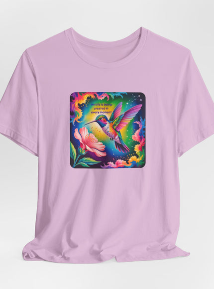 "My Life is Being Created in Every Moment" Unisex Jersey Short Sleeve Tee