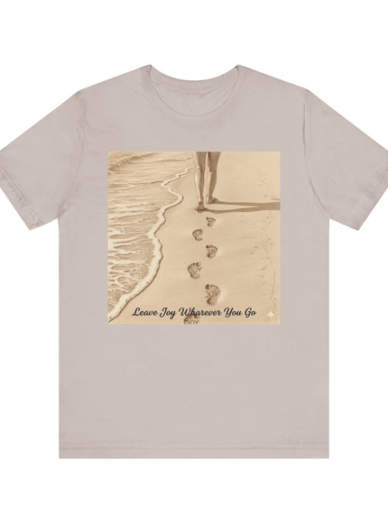 Leave joy wherever you go Unisex Jersey Short Sleeve Tee