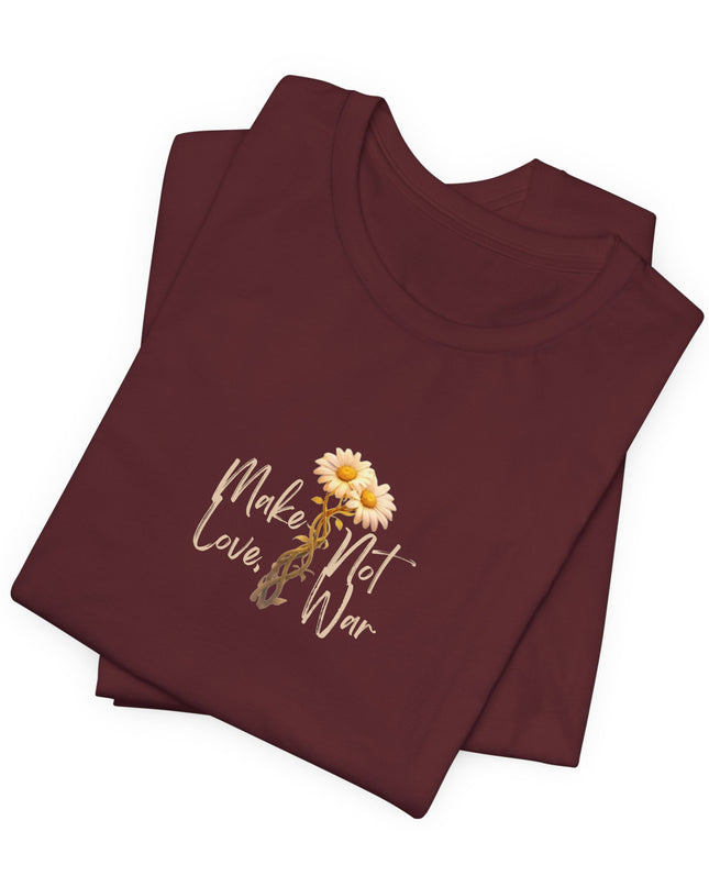 "Make Love, Not War" Unisex Jersey Short Sleeve Tee