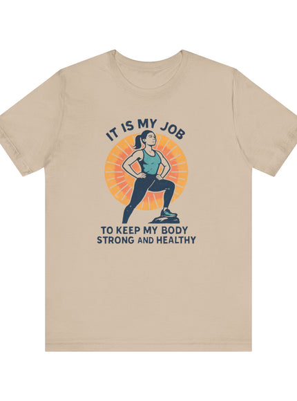 "It's My Job to" Unisex Short Sleeve Tee