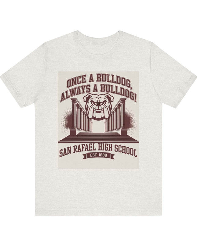 "Once a Bulldog, Always a Bulldog" Unisex Jersey Short Sleeve Tee