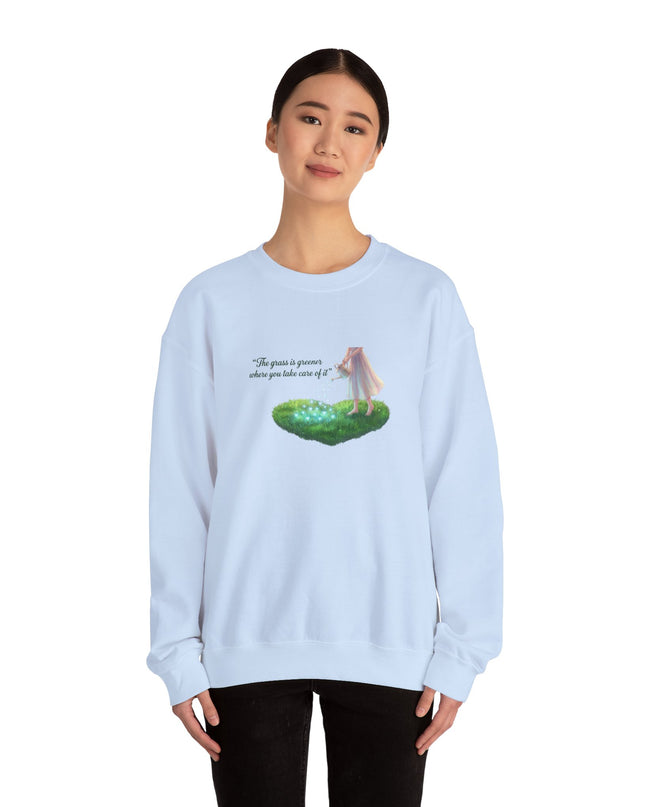 "The Grass is Greener Where You Water It" Unisex Adult Sweatshirt