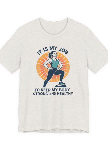 "It's My Job to" Unisex Short Sleeve Tee