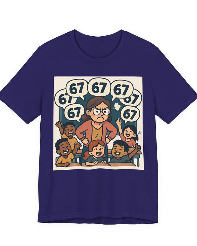 "67 with a Frustrated Elementary School Teacher" Unisex Jersey Short Sleeve Tee