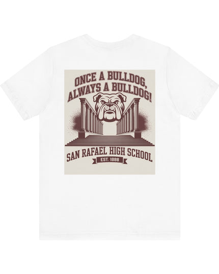 "Once a Bulldog, Always a Bulldog" Unisex Jersey Short Sleeve Tee