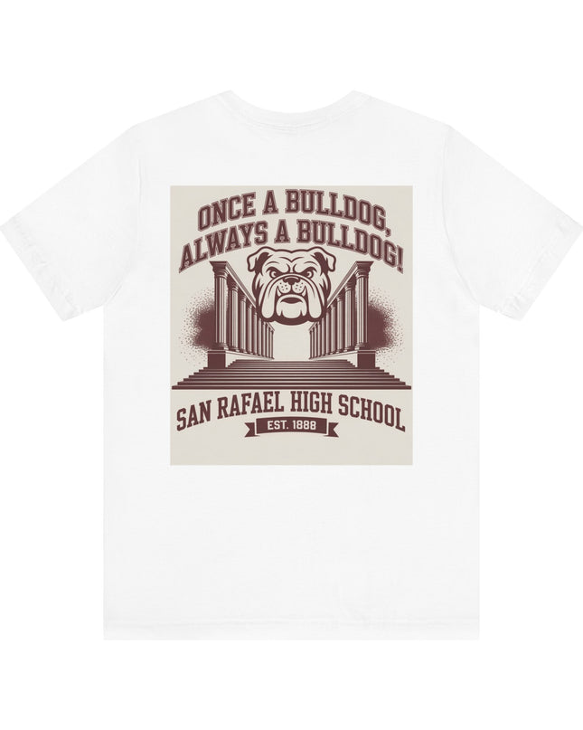 "Once a Bulldog, Always a Bulldog" Unisex Jersey Short Sleeve Tee