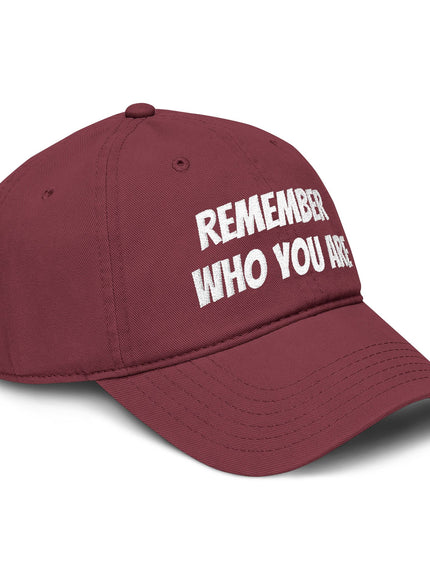 "Remember Who You Are" Garment Washed Baseball Cap