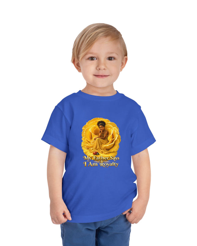 "My Father Says I am Royalty" Toddler Short Sleeve Tee