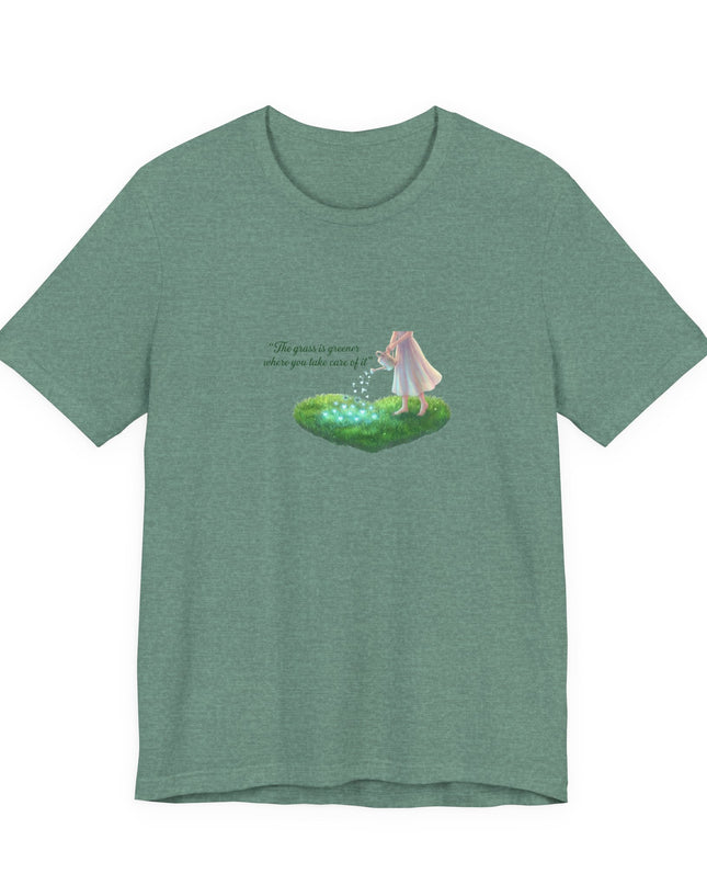 "The Grass is Greener Where You Take Care of It" Unisex Jersey Short Sleeve Tee