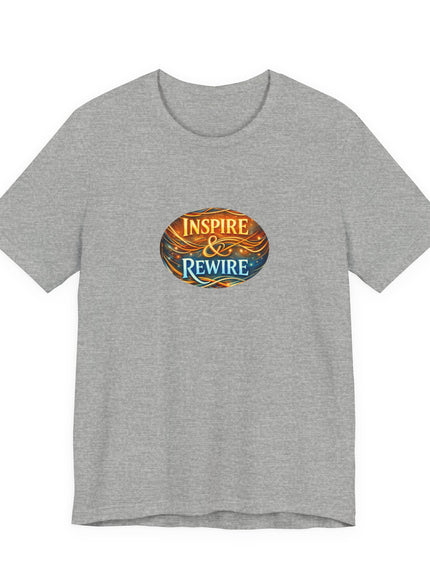 "Inspire and Rewire" Unisex Jersey Short Sleeve Tee