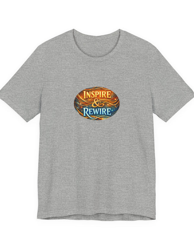 "Inspire and Rewire" Unisex Jersey Short Sleeve Tee