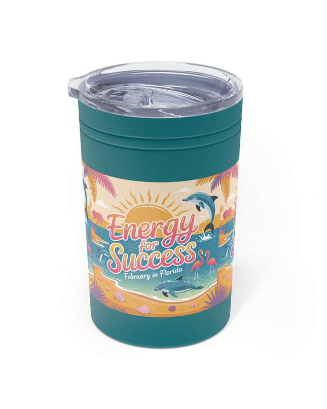 "February in Florida, Energy for Success" Vacuum Insulated Tumbler, 11oz