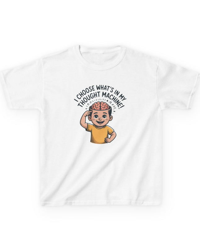 "I Choose What's in my Thought Machine" Kids Heavy Cotton Tee