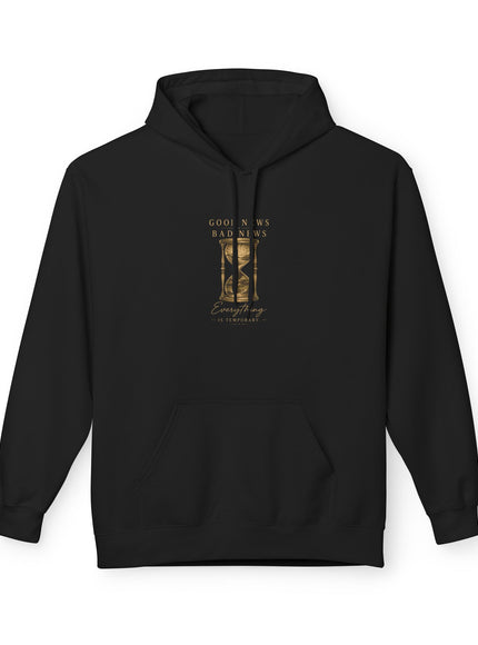 "Good News, Bad News, Everything is Temporary" Unisex Midweight Softstyle Fleece Hoodie