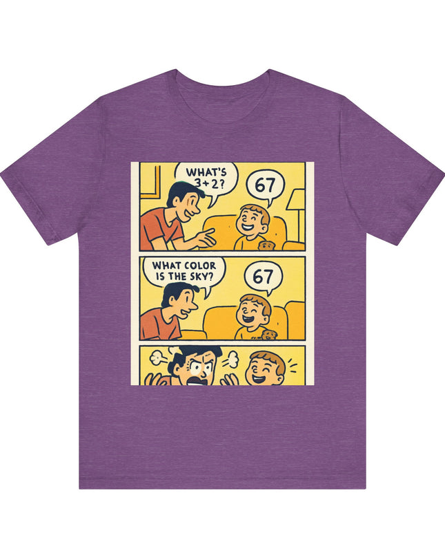 "67 is Always the Child's Answer" Unisex Jersey Short Sleeve Tee