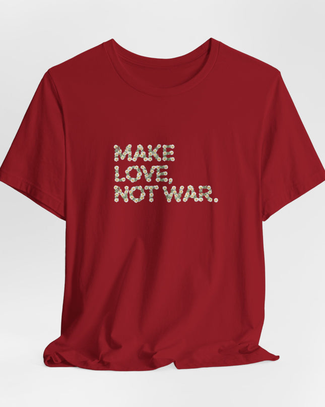 "Make Love Not War" Unisex Jersey Short Sleeve Tee