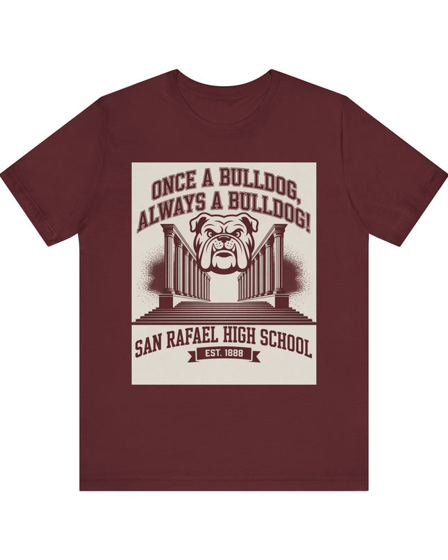 "Once a Bulldog, Always a Bulldog" Unisex Jersey Short Sleeve Tee
