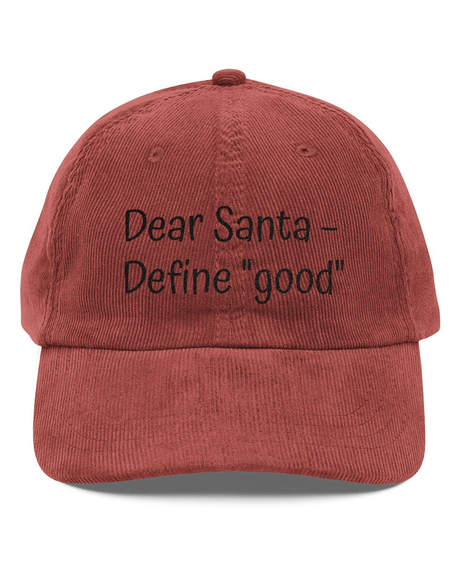 "Dear Santa - define good" Vintage Corduroy Cap (Embroidery)
