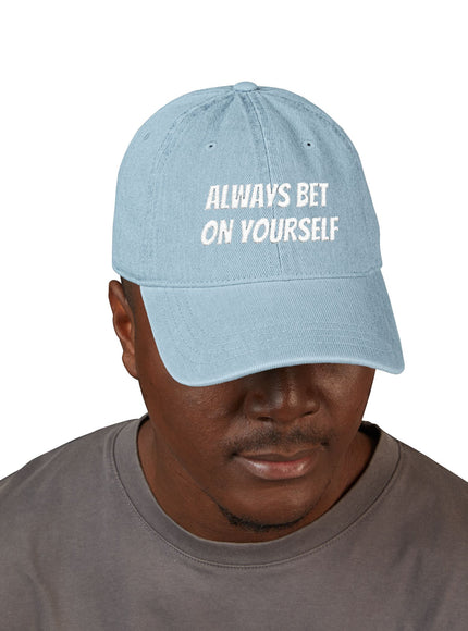 "Always Bet on Yourself" Denim Hat (Embroidery)